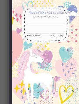 Paperback primary journals kindergarten Top Half Blank For Drawing: Cover Heart Unicorn primary composition notebook for grades k-2 for kids kindergarten Half R Book