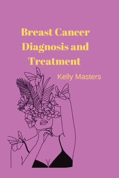 Paperback Breast Cancer Diagnosis and Treatment Book