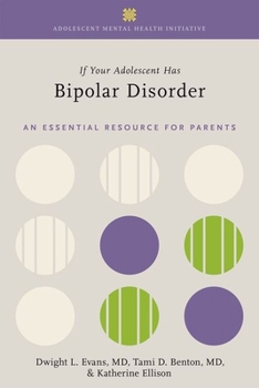 Paperback If Your Adolescent Has Bipolar Disorder: An Essential Resource for Parents Book