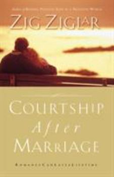 Paperback Courtship After Marriage: Romance Can Last a Lifetime Book