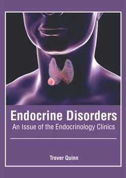 Hardcover Endocrine Disorders: An Issue of the Endocrinology Clinics Book