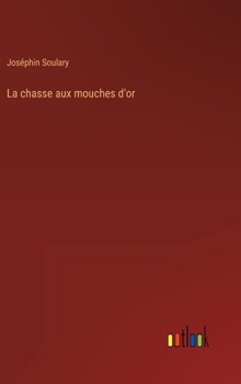 Hardcover La chasse aux mouches d'or [French] Book