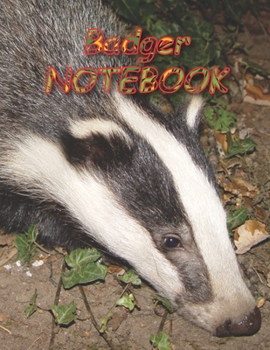 Badger NOTEBOOK: notebooks and journals 110 pages (8.5"x11")