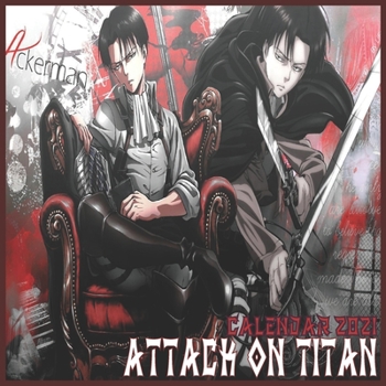 Paperback Attack on Titan calendar 2021: AOT calendar 2021 -8.5"x8.5"- Levi Ackerman Glossy Cover Book