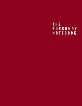 Paperback The Burgundy Notebook: Unlined/Plain Notebook - Large (8.5 x 11 inches) - 110 Pages, Softcover Journal Book