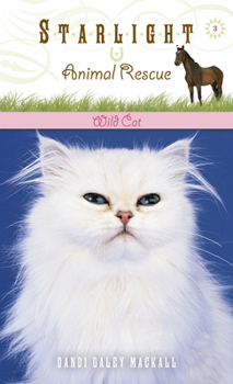 Wild Cat - Book #3 of the Starlight Animal Rescue