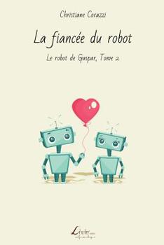 Paperback La fiancée du robot [French] Book