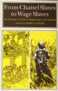 Unknown Binding From Chattel Slaves to Wage Slaves Book