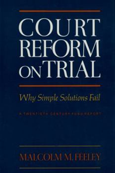 Paperback Court Reform on Trial: Why Simple Solutions Fail Book