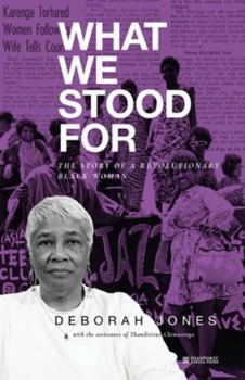 Paperback What We Stood For: The Story of a Revolutionary Black Woman Book