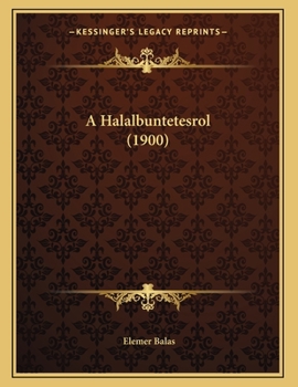 Paperback A Halalbuntetesrol (1900) [Hungarian] Book