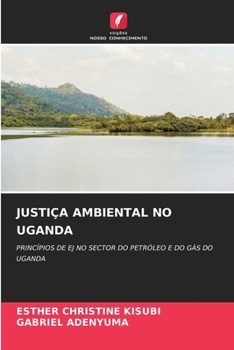 Justiça Ambiental No Uganda (Portuguese Edition)