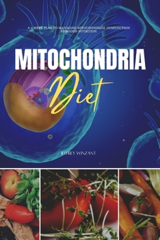 Paperback Mitochondria Diet: A 3-Week Plan to Managing Mitochondrial Dysfunction Through Nutrition Book