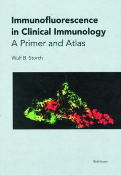 Paperback Immunofluorescence in Clinical Immunology: A Primer and Atlas Book