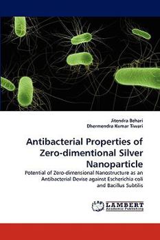 Paperback Antibacterial Properties of Zero-Dimentional Silver Nanoparticle Book