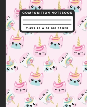 Paperback Composition Notebook: Pink Caticorn Composition Notebook Wide Ruled Journal For Writing Girls Blank Lined Workbook for Students For School H Book
