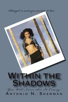 Paperback Within the Shadows: "You Will Never See It Comng" Book