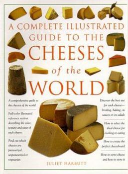 Paperback The Complete Illustrated Guide to Cheeses of the World Book