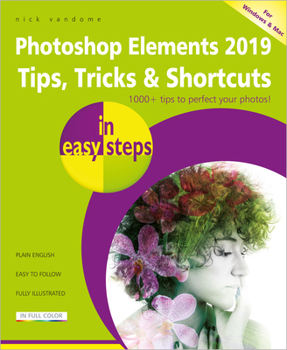 Paperback Photoshop Elements 2019 Tips, Tricks & Shortcuts in Easy Steps Book