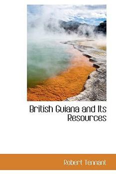 Paperback British Guiana and Its Resources Book