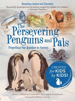 Hardcover The Persevering Penguins and Pals: Propelling One Another to Success Book