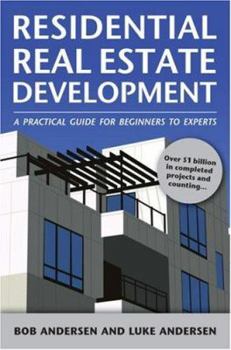 Paperback Residential Real Estate Development: A Practical Guide for Beginners to Experts Book