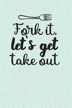 Paperback Fork It Lets Get TakeOut Book