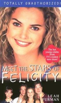 Mass Market Paperback Felicity: Meet the Stars Book