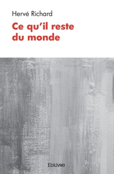 Paperback Ce qu'il reste du monde [French] Book