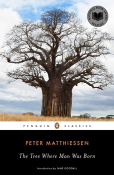 The Tree Where Man Was Born: The African Experience - Book #1 of the African Trilogy