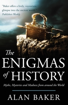 Paperback The Enigmas of History: Myths, mysteries and madness from around the world Book