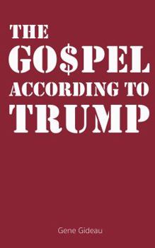 Paperback The Gospel According to Trump Book