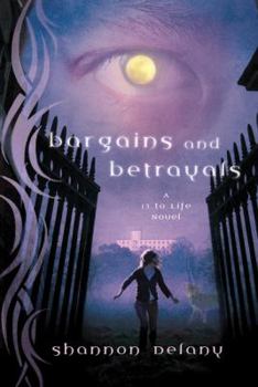 Paperback Bargains and Betrayals: A 13 to Life Novel Book