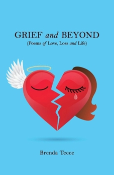 Paperback Grief and Beyond: (Poems of Love, Loss and Life) Book