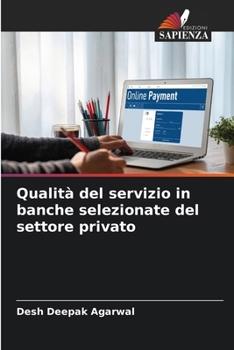 Paperback Qualità del servizio in banche selezionate del settore privato [Italian] Book