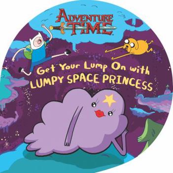 Paperback Get Your Lump on with Lumpy Space Princess Book