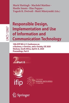 Paperback Responsible Design, Implementation and Use of Information and Communication Technology: 19th Ifip Wg 6.11 Conference on E-Business, E-Services, and E- Book