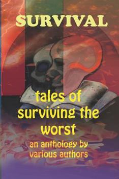 Paperback Survival: Tales of Surviving the Worst Book