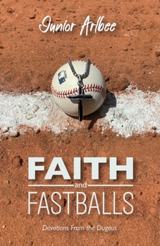 Paperback Faith and Fastballs, Devotions From the Dugout Book