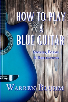 Paperback How to Play a Blue Guitar Book