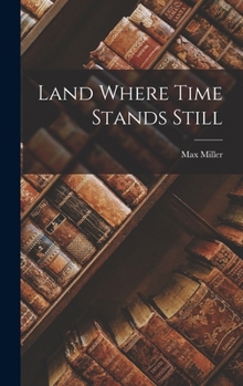 Hardcover Land Where Time Stands Still Book