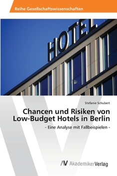 Paperback Chancen und Risiken von Low-Budget Hotels in Berlin [German] Book