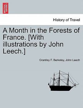 Paperback A Month in the Forests of France. [With illustrations by John Leech.] Book