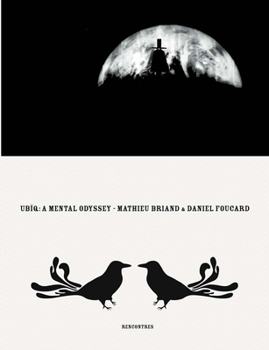 Paperback Ubïq, a Mental Odyssey: By Mathieu Briand & Daniel Foucard Book
