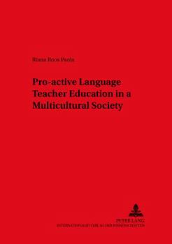 Paperback Pro-active Language Teacher Education in a Multicultural Society Book