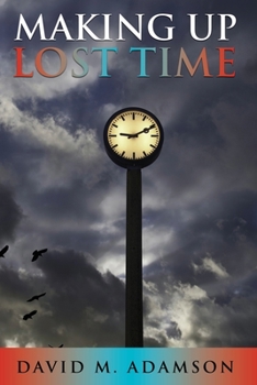 Paperback Making Up Lost Time Book