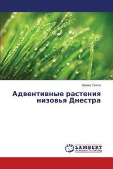Paperback Adventivnye Rasteniya Nizov'ya Dnestra [Russian] Book