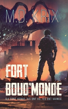 Paperback Fort Boud'Monde: Ils sont venus, Ils ont vu, Ils ont vaincu [French] Book