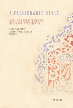 Paperback A Fashionable Style: Carl Von Diebitsch Und Das Maurische Revival [German] Book