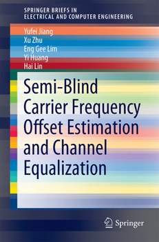 Paperback Semi-Blind Carrier Frequency Offset Estimation and Channel Equalization Book